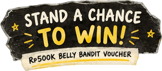 Stand a chance to win Rp500K Belly Bandit voucher